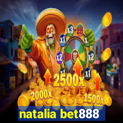 natalia bet888